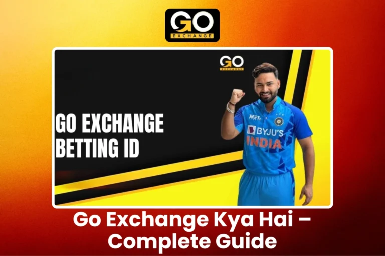 Go Exchange Kya Hai – Complete Guide, Features Aur Trusted Betting Platform