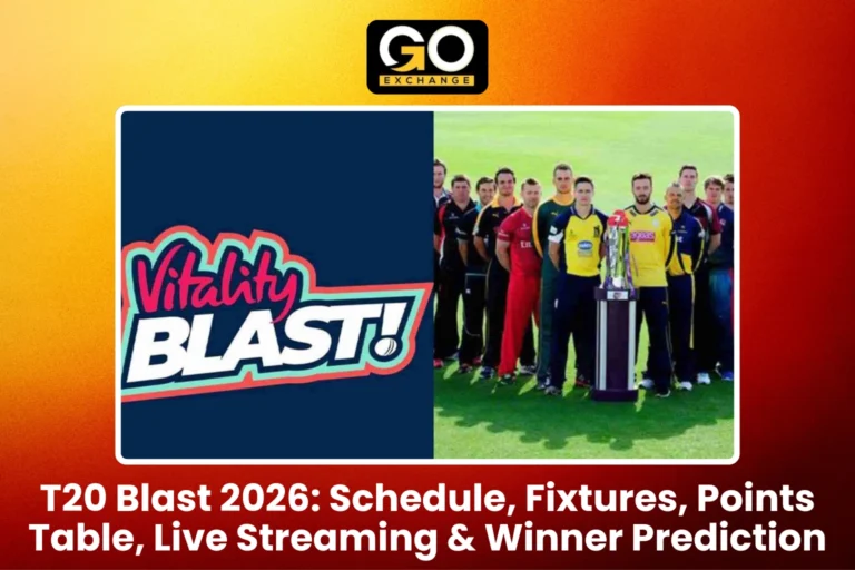 T20 Blast 2026 Schedule, Fixtures, Points Table, Live Streaming & Winner Prediction