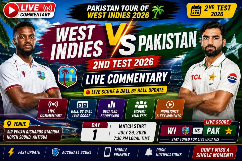 West Indies vs Pakistan 2nd Test 2026 Live Commentary